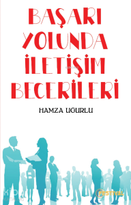 Başarı Yolunda İletişim Becerileri