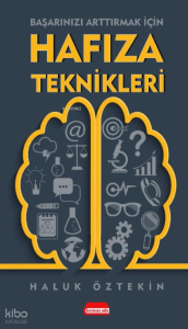 Başarınızı Arttırmak İçin Hafıza Teknikleri