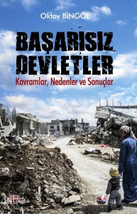 Başarısız Devletler;Kavramlar,Nedenler ve Sonuçlar