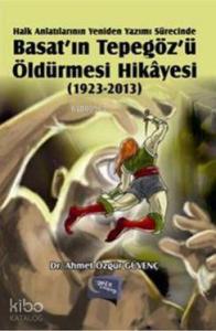 Basat'ın Tepegöz'ü Öldürmesi Hikayesi 1923 - 2013