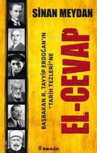 Başbakan R. Tayyip Erdoğan'ın Tarih Tezleri'ne El-Cevap