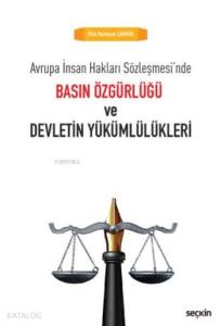 Basın Özgürlüğü ve Devletin Yükümlülükleri