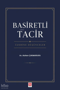 Basiretli Tacir Üzerine Düşünceler