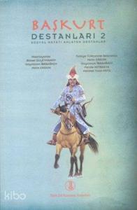 Başkurt Destanları 2; Sosyal Hayatı Anlatan Destanlar