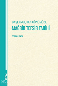 Başlangıçtan Günümüze Mağrib Tefsir Tarihi