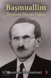 Başmuallim İbrahim Necati Sukas