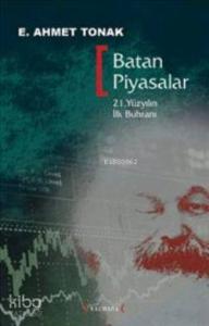 Batan Piyasalar; 21. Yüzyılın İlk Buhranı