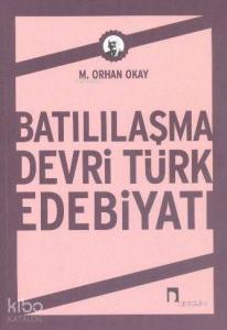 Batılılaşma Devri Türk Edebiyatı