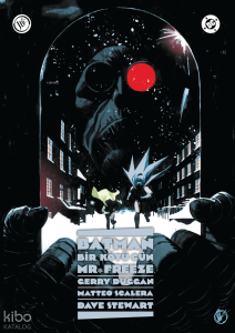 Batman: Bir Kötü Gün - Mr. Freeze