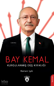 Bay Kemal Kurgulanmış Düş Kırıklığı