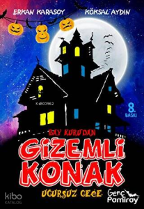 Bay Kuru`dan Gizemli Konak - Uğursuz Gece
