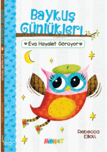 Baykuş Günlükleri - Eva Hayalet Görüyor