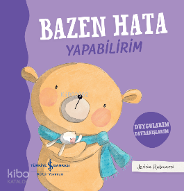 Bazen Hata Yapabilirim - Duygularım Davranışlarım