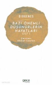 Bazı Önemli Düşünürlerin Hayatları Cilt 1