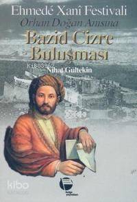 Bazid Cizre Buluşması