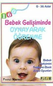 Bebek Gelişiminde Oynayarak Öğrenme (0- 36 Aylar); Bebek Gelişimini Sağlayıcı Basit Zeka Oyunları