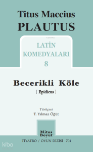 Becerikli Köle;Latin Komedyaları - 8