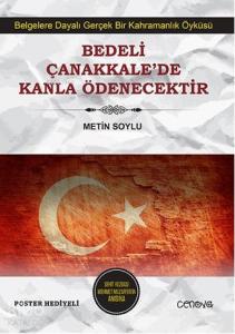 Bedeli Çanakkale'de Kanla; (29x41 cm Poster Hediyeli)