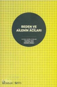 Beden ve Ailenin Acıları