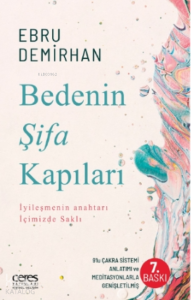 Bedenin Şifa Kapıları;İyileşmenin Anahtarı İçimizde Saklı
