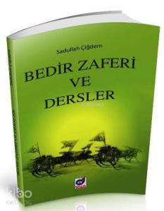 Bedir Zaferi ve Dersler