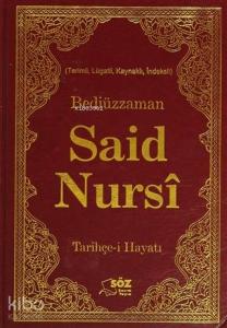 Bediüzzaman Said Nursi Tarihçe-i Hayatı