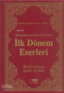 Bediüzzaman Said Nursi'nin İlk Dönem Eserleri