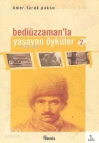 Bediüzzaman'la Yaşayan Öyküler-2