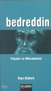 Bedreddin: Yaşamı ve Mücadelesi
