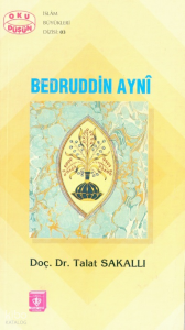 Bedruddin Ayni; Hayat, Eserleri ve İlmi Şahsiyeti