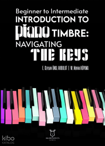 Beginner to Intermediate Introduction to Piano Timbre;Navigating The Keys