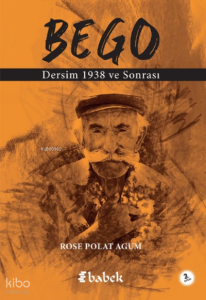 Bego ;Dersim 1938 ve Sonrası