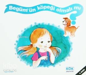 Begüm'üm Köpeği Olmalı mı?; +4 Yaş
