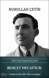 Behçet Necatigil (Ciltli);Orta Yurttaşın Bilge Şairi
