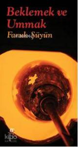 Beklemek ve Ummak