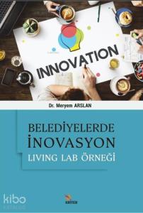 Belediyelerde İnovasyon: Living Lab Örneği