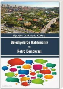 Belediyelerde Katılımclık ve Retro Demokrasi