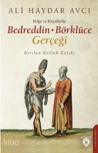 Belge ve Kayıtlarla Bedreddin - Börklüce Gerçeği; Kırılan Kulluk Kalıbı