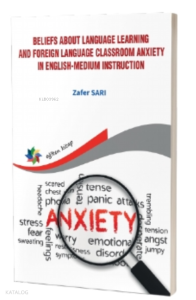 Beliefs About Language Learning; And Foreign Language Classroom Anxiety İn Englishmedium İnstruction