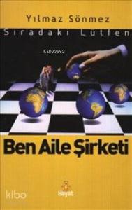 Ben Aile Şirketi : Sıradaki Lütfen
