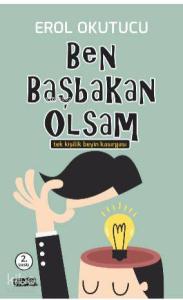 Ben Başbakan Olsam; Tek Kişilik Beyin Kasırgası