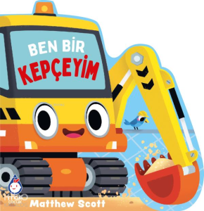Ben Bir Kepçeyim (Ciltli)