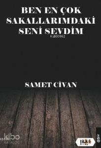 Ben En Çok Sakallarımdaki Seni Sevdim