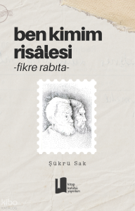 Ben Kimim Risalesi - Fikre Rabıta