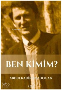 Ben Kimim?