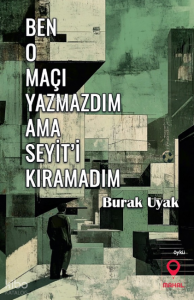 Ben O Maçı Yazmazdım Ama Seyit'i Kıramadım