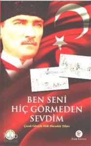 Ben Seni Hiç Görmeden Sevdim