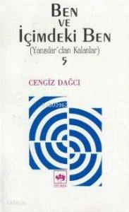 Ben ve İçimdeki Ben; Yansılar'dan Kalanlar 5
