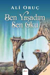 Ben Yaşadım Sen Oku