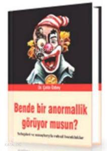 Bende Bir Anormallik Görüyor musun?